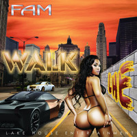 Fam - Walk (Explicit)