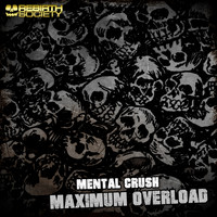 Mental Crush - Maximum Overload