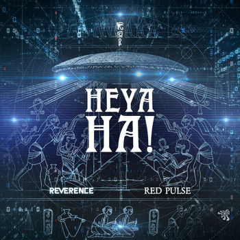 Reverence & Red Pulse - Heya Ha!