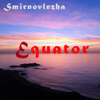 Smirnovlezha - Equator