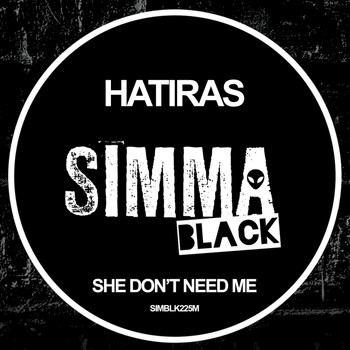 Hatiras - She Don't Need Me