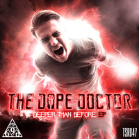 The Dope Doctor - Deeper Than Before (Explicit)