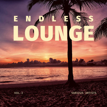 Various Artists - Endless Lounge, Vol. 3