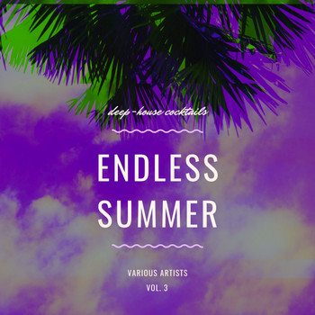 Various Artists - Endless Summer (Deep-House Cocktails), Vol. 3