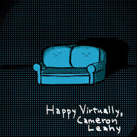 Cameron Leahy - Happy Virtually
