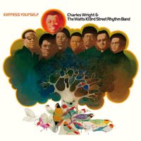 Charles Wright & The Watts 103rd Street Rhythm Band - Express Yourself (Alternate Take)