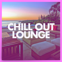 Chill Out - Chill Out Lounge