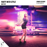 Party With Style - Rave Me