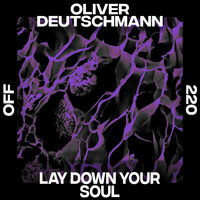 Oliver Deutschmann - Lay Down Your Soul