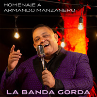 La Banda Gorda - Homenaje a Armando Manzanero