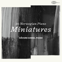Håvard Gimse - 20 Norwegian Piano Miniatures