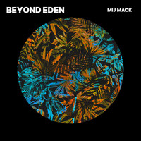 Mij Mack - Beyond Eden