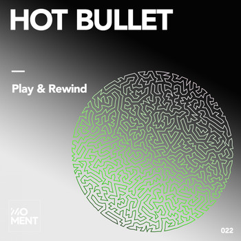 Hot Bullet - Play & Rewind