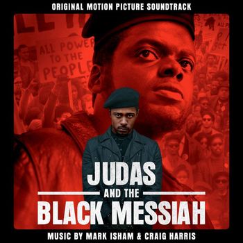 Mark Isham & Craig Harris - Judas and the Black Messiah (Original Motion Picture Soundtrack)