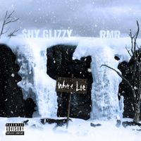 Shy Glizzy - White Lie (feat. RMR) (Explicit)