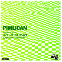 Pimlican - Let's Get Lost Tonight
