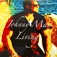 Johnny Mac - Living (Explicit)