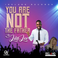 Laa Lee - You Are Not the Father (Explicit)
