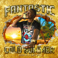 Fantastic - Cold Summer (Explicit)