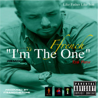 Ffrench - I'm the One (Remix) (Explicit)
