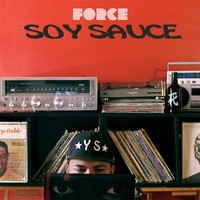 Force - Soy Sauce (Explicit)