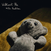 Mide Houlihan - Without Me (Explicit)
