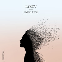Lykov - Living 4 You