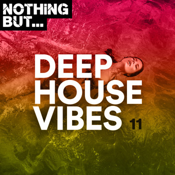 Various Artists - Nothing But... Deep House Vibes, Vol. 11
