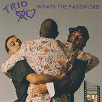 Trio - Whats The Password
