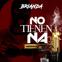 Brianda - No Tienen Na