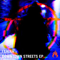 Fahjah - Downtown Streets EP