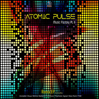 Atomic Pulse - Music Factory Part 2