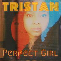 Tristan - Perfect Girl