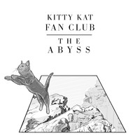Kitty Kat Fan Club - The Abyss