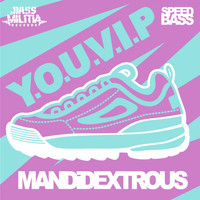 Mandidextrous - Y.O.U.V.I.P