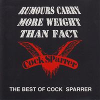 Cock Sparrer - Rumours Carry More Weight Than Fact (The Best Of Cock Sparrer) (Explicit)