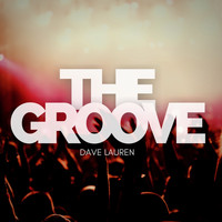 Dave Lauren - The Groove (Explicit)