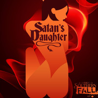 The Southern Fall - Satan's Daughter