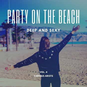 Various Artists - Party On The Beach (Deep & Sexy), Vol. 4