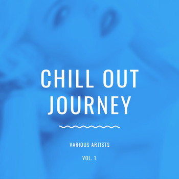 Various Artists - Chill Out Journey, Vol. 1