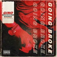 Gino - Going Broke (Explicit)