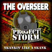 The Overseer - Skankin' Like a Skank