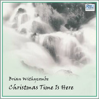 Brian Withycombe - Christmas Time Is Here