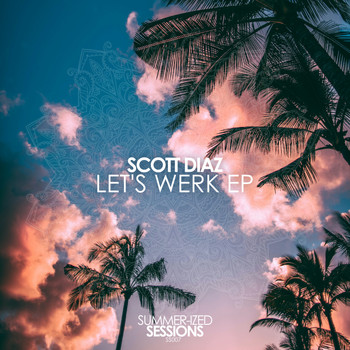 Scott Diaz - Let's Werk EP
