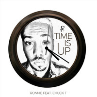 Ronnie - Time Is Up (feat. Chuck T)