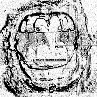 Pains - Sadistic Obsessions (Explicit)