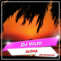DJ VoJo - Aloha: Deluxe Edition