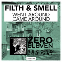 Filth & Smell - Went Around Came Around