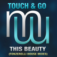 Touch & Go - This Beauty