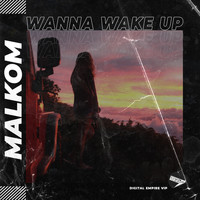 Malkom (ITA) - Wanna Wake up